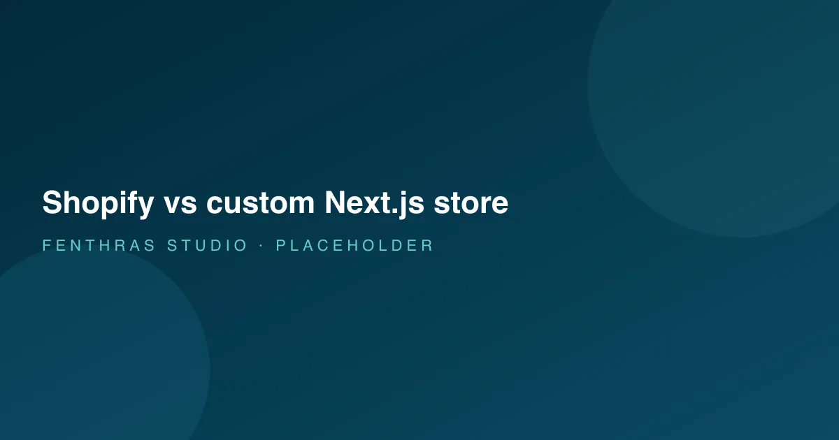 Shopify vs custom Next.js ecommerce store comparison for online brands
